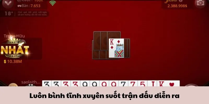 Luôn bình tĩnh xuyên suốt trận đấu diễn ra